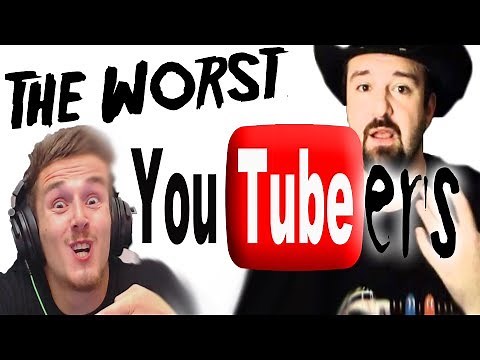 12 of the WORST Youtubers!