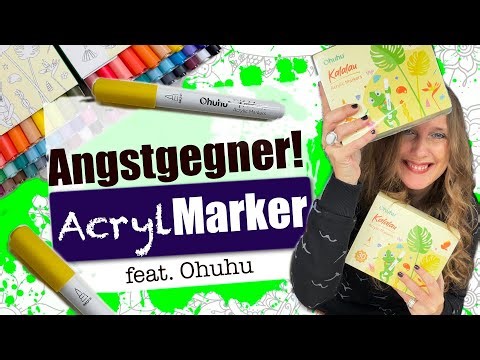 ANGSTGEGNER Acrylmarker | Was kommt dabei raus? Wie sind die Ohuhu Kalalau?