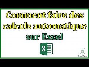 Comment faire des calculs automatique sur Excel