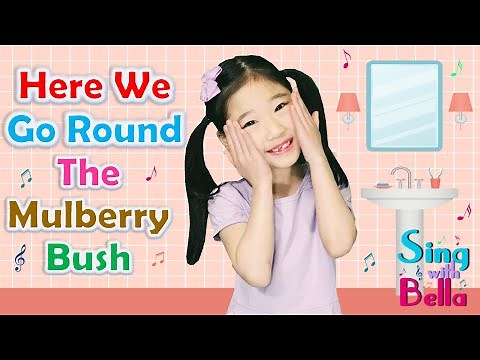 Here We Go Round The Mulberry Bush -This is the way we with Actions and Lyrics | Sing with Bella