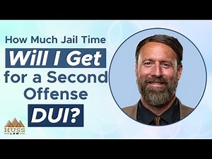 How Much Jail for a Second Offense DUI?