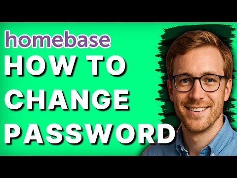 How to Change Homebase Password [2026 Full Guide]