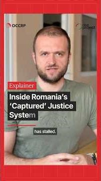 Inside Romania's "Captured" Justice System