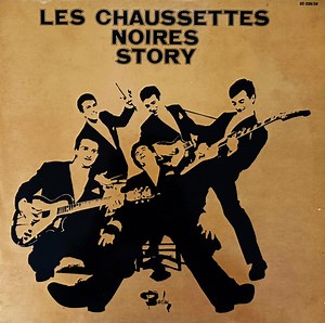 Les Chaussettes Noires avec Eddy Mitchell - Les Chaussettes Noires Story