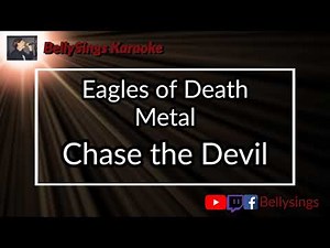Eagles Of Death Metal - Chase The Devil (Karaoke)