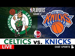 Celtics vs. Knicks Live Streaming Scoreboard, Play-By-Play, Highlights | NBA Playoffs Game 4