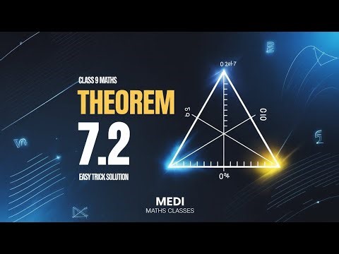 Class 9 Maths Theorem 7.2 🔥 Easy Trick Solution | NCERT Chapter 7 Triangles | Medi Maths Classes