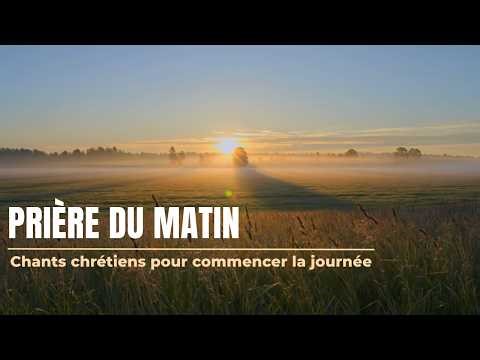 Prière du Matin 🌄 1h de Chants Chrétiens pour Commencer la Journée avec Dieu
