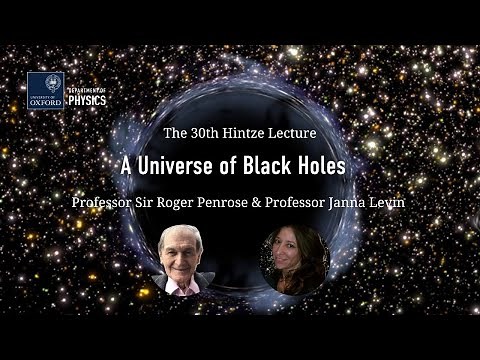 The 30th Hintze Lecture – Prof Sir Roger Penrose and Prof Janna Levin: 'A Universe of Black Holes'’