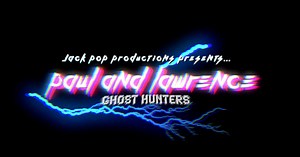 Jack Pop Presents 'Paul & Lawrence: Ghost Hunters' by Jack Thomas - Indiegogo