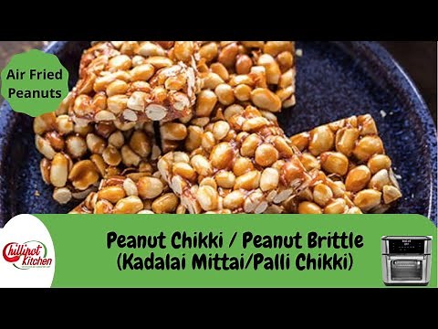 Peanut Chikki | Peanut Brittle | Kadalai Mittai | Palli Chikki|Groundnut Chikki|Candied Roasted Nuts