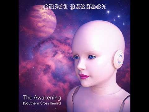Quiet Paradox - The Awakening (Southern Cross remix)