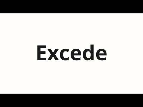 How to pronounce Excede