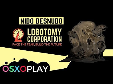THE NAKED NEST (O-02-74) I GUIA DE LOBOTOMY CORPORATION