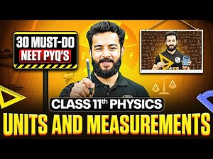 Units And Measurements Class 11 Physics | 30 Must-Do NEET PYQ's | Based On Last 5 Year Pattern