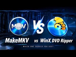 MakeMKV vs WinX DVD Ripper (2026): DVD Support, Speed, Quality & File Size Compared