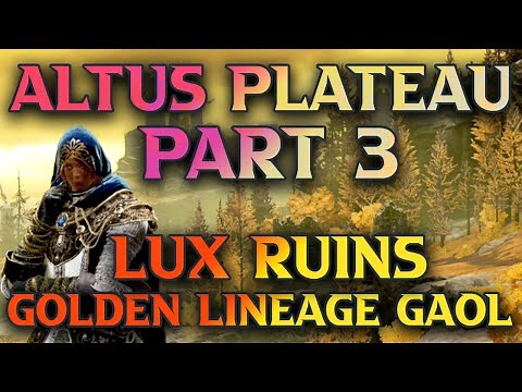 Elden Ring Altus Plateau Walkthrough - Lux Ruins & Golden Lineage Evergaol