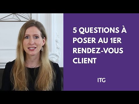 5 questions à poser au 1er entretien avec un client ?