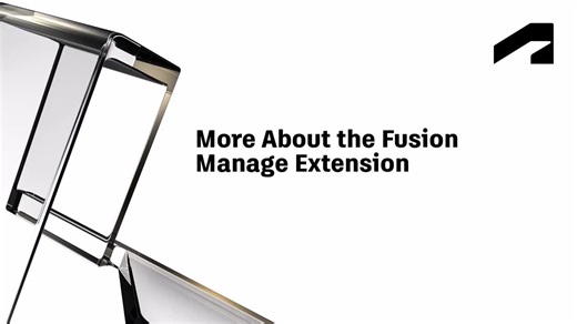 More about the Fusion Manage Extension | Autodesk