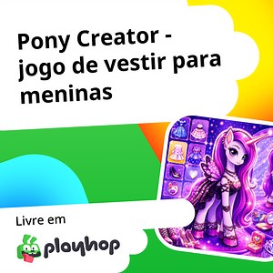 Pony Creator - jogo de vestir para meninas: Jogue Online Grátis no Playhop