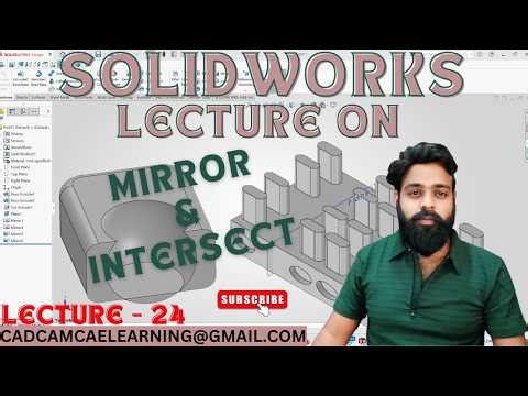 LECTURE - 24 || SolidWorks Mirror Feature & Intersect Tool Tutorial in Hindi
