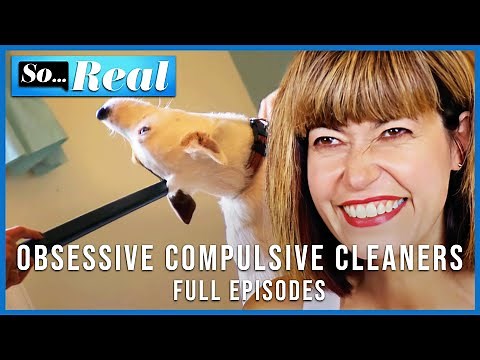 She Even Hoovers Her DOG?! | Season 1 | FULL EPISODES | Obsessive Compulsive Cleaners | So... Real