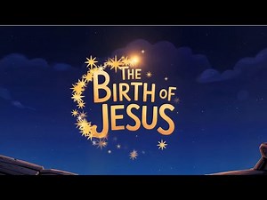 The Birth of Jesus A Magical Animated Retelling