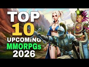 10 Best Upcoming MMORPGs 2026