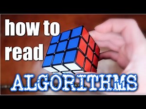 How to Read Basic Algorithms on the Rubik's Cube