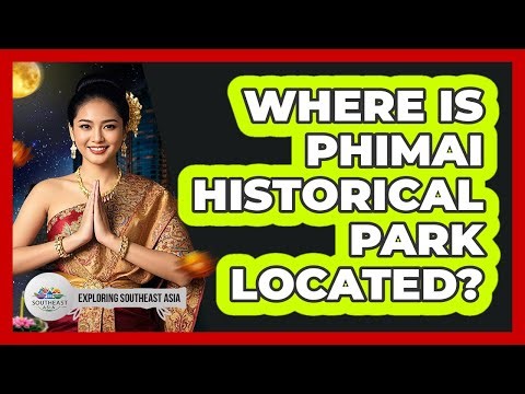 Where Is Phimai Historical Park Located?