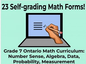 23 self-grading Google Forms™, Ontario grade 7 math curriculum