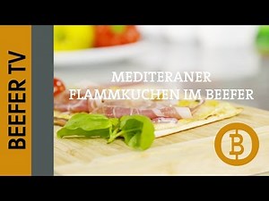 Beefer-TV: mediteraner Flammkuchen