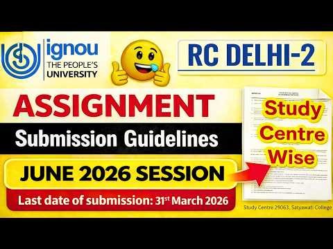 IGNOU RC Delhi- 2 Assignment Submission Guidelines JUNE 2026 Session | IGNOU Assignment Submit 2026