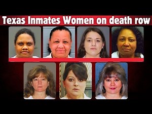 All 7 Women on Texas Death Row — Their Crimes Explained