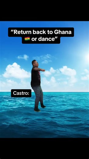 Castro: Return back to Ghana or dance