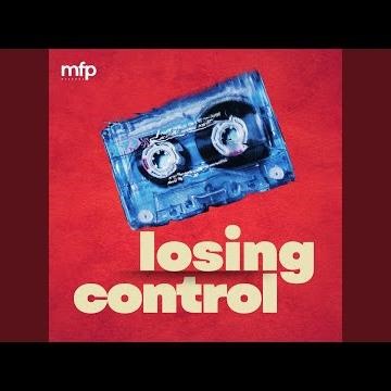 Losing Control
