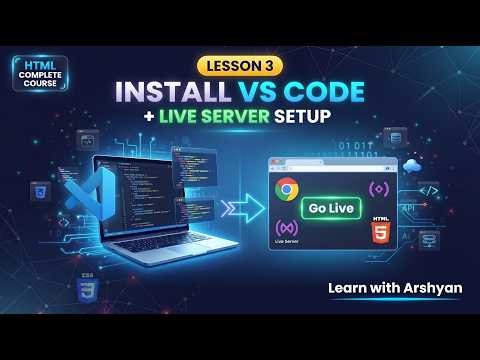 VS Code Installation & Setup for HTML Beginners | Lesson 3 | Learn with Arshyan
