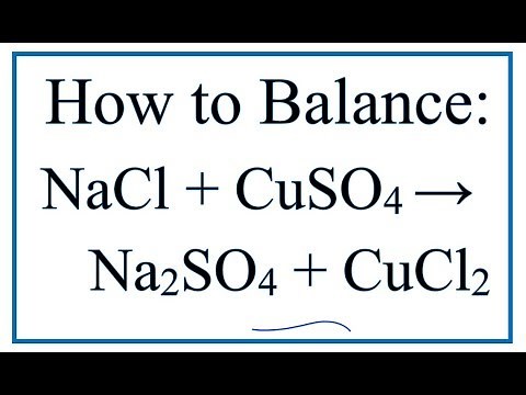 How to Balance NaCl + CuSO4 = Na2SO4 + CuCl2 (No reaction!)
