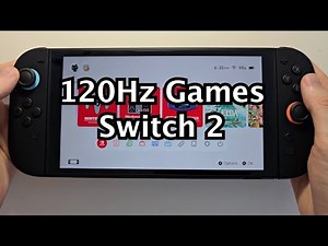 Nintendo Switch 2: How to Enable 120Hz / 120fps & Which Games!