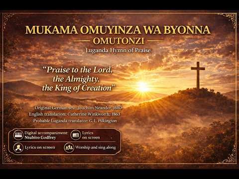 Mukama Omuyinza Wa Byonna Omutonzi | Luganda Hymn with Piano Accompaniment and Lyrics