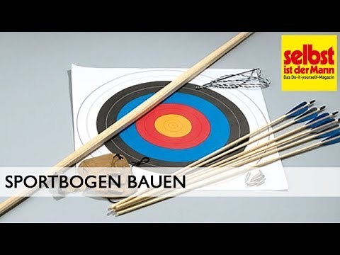 Sportbogen bauen