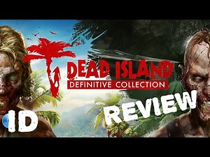 Dead Island Definitive Edition - Review