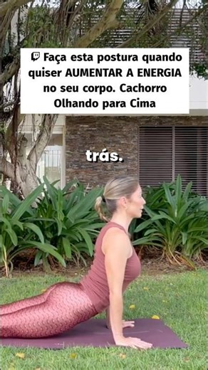 Do this pose whenever you want to INCREASE ENERGY in your body: Upward-Facing Dog