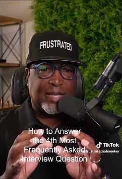 How to Answer the 4th Most Frequently Asked Interview Question.