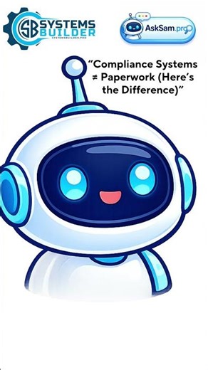 Compliance Systems ≠ Paperwork