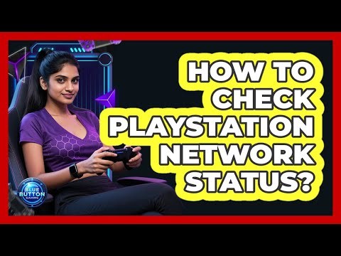 How To Check PlayStation Network Status?
