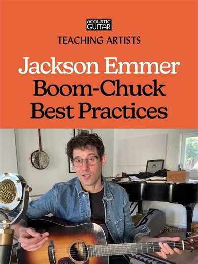 Jackson Emmer | How I Play | Boom-Chuck Best Practices