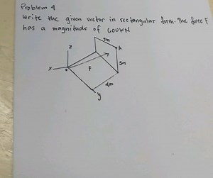 Problem 4Write the given vector in rectangular form. The force... | Filo