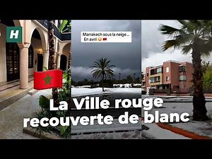 La ville de Marrakech recouverte de blanc après une averse de grêle inédite