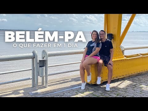 What to Do in Belém do Pará | 1-Day Itinerary | Must-See Tourist Attractions